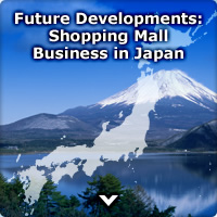 Future Developments: Shopping Mall Business in Japan