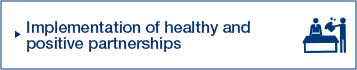 Implementation of healthy and positive partnerships